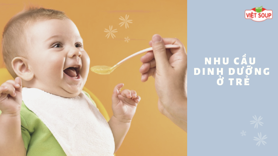 Nhu cầu dinh dưỡng ở trẻ
